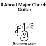 All Major Chords in Guitar