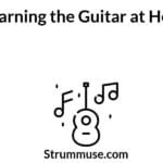 Learning the Guitar at Home