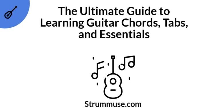 The Ultimate Guide to Learning Guitar Chords, Tabs, and Essentials