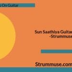 Sun Saathiya Guitar Chords