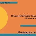 10 Easy Hindi Guitar Songs for Beginners