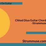 Chhod Diya Guitar Chords | Arijit Singh