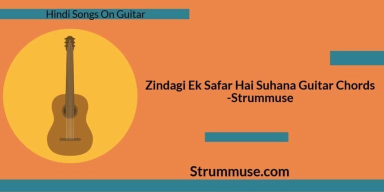 Zindagi Ek Safar Hai Suhana Guitar Chords