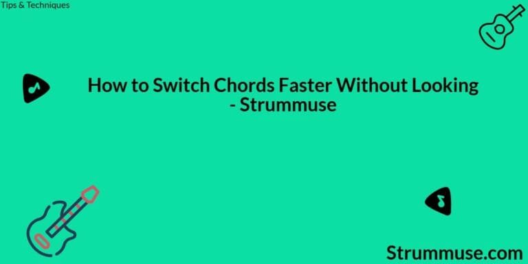 How to Switch Chords Faster Without Looking