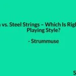 Nylon vs. Steel Strings – Which Is Right for Your Playing Style?