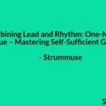 Combining Lead and Rhythm: One-Man Band Technique – Mastering Self-Sufficient Guitar Playing