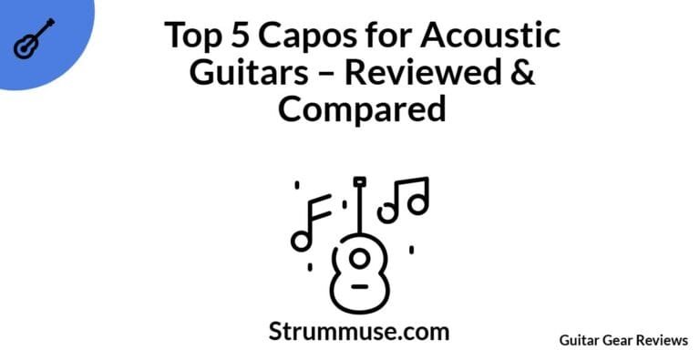 Top 5 Capos for Acoustic Guitars – Reviewed & Compared