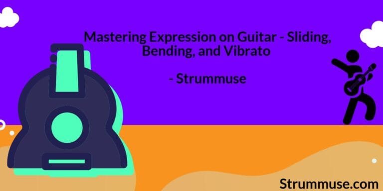 Mastering Expression on Guitar - Sliding, Bending, and Vibrato