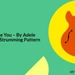 Someone Like You – Guitar Chords, Strumming Pattern