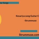 Kesariya song Guitar Chords