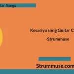 Kesariya song Guitar Chords