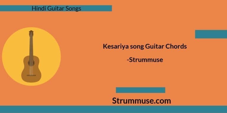Kesariya song Guitar Chords