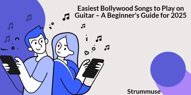 Easiest Bollywood Songs to Play on Guitar – A Beginner's Guide for 2025